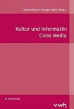 Cover from the book of Carsten Busch, Jürgen Sieck: Kultur und Informatik: Cross Media